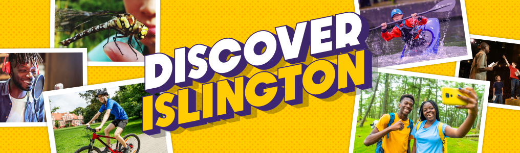 Yellow banner with Polaroid-style photos of people enjoying outdoor activities like cycling and kayaking, taking photos and enjoying wildlife, with the words Discover Islington in the middle